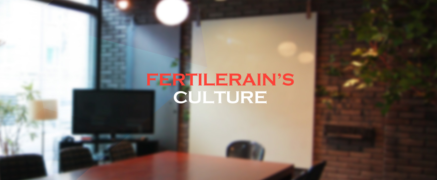 FertileRain’s Culture